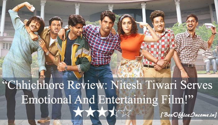 Chhichhore Review: Nitesh Tiwari Serves Emotional and Entertaining Film!