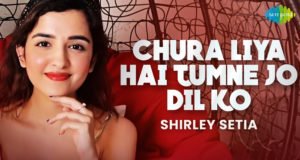 Shirley Setia is back with Another heart-warming rendition of the Classic Song 'Chura Liya Hai'