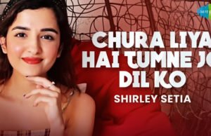 Shirley Setia is back with Another heart-warming rendition of the Classic Song 'Chura Liya Hai'