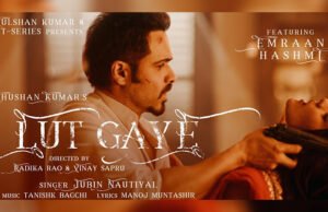 T-Series’ new romantic single 'Lut Gaye' ft - Emraan Hashmi and Yukti Thareja is out now!