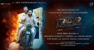 T-Series and Lahari Music bag music rights in all languages of the magnum opus 'RRR' directed by SS Rajamouli