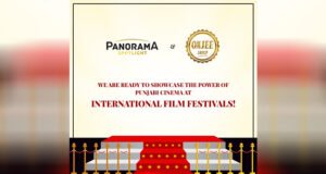 Panorama Spotlight and Omjee Group collaborate to showcase Punjabi films at International Film Festivals!