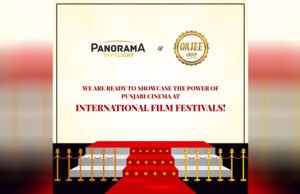 Panorama Spotlight and Omjee Group collaborate to showcase Punjabi films at International Film Festivals!