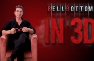 Bell Bottom: Akshay Kumar's Espionage Thriller to release in 3D on August 19!