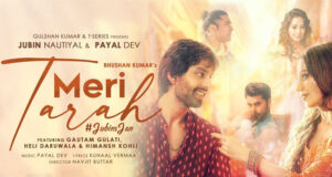Bhushan Kumar's Meri Tarah sung by Jubin Nautiyal and Payal Dev Featuring Himansh Kohli, Gautam Gulati, Heli Daruwala, is OUT NOW!