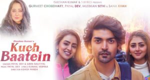 Kuch Baatein Out Now! Gurmeet Choudhary, Musskan Sethi & Sana Khan Feature In Payal Dev & Jubin Nautiyal’s Song!