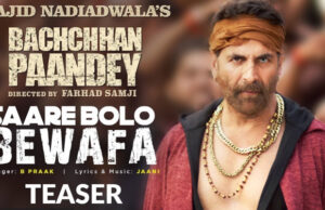 Bachchhan Paandey: Akshay Kumar shows off his dance moves in the teaser of 'Saare Bolo Bewafa'; song out tomorrow!