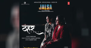 The makers of 'Jalsa' launch the soulful and hard-hitting track ‘Thehar’!