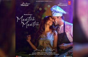 Jubin Nautiyal in all new avatar alongside Shanvi Srivastava in Bhushan Kumar's Meethi Meethi; Song Out Now!