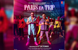 Bhushan Kumar brings Yo Yo Honey Singh and Millind Gaba together for their first collaboration with the track, Paris Ka Trip!