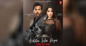 Achha Sila Diya OUT! A heart break anthem by singer-composer duo B Praak and Jaani, Ft. Rajkummar Rao and Nora Fatehi