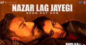 Nazar Lag Jayegi From Bholaa OUT! Ajay Devgn & Amala Paul's Romantic Track  Promises to touch your Heartstrings