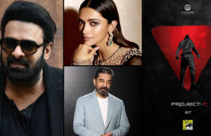 Project K: Prabhas, Deepika Padukone, Kamal Haasan to unveil Title & Release Date at San Diego Comic Con on July 20!