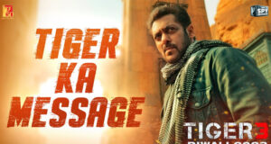 Tiger 3: Tiger Ka Message ft Salman Khan Will Surely Give You Goosebumps