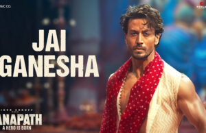 Jai Ganesha: The second song from Tiger Shroff starrer 'Ganapath' is Here!