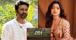 D51: Dhanush and Rashmika Mandanna starrer to be shot in 'THIS' Place From Early 2024!