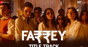 Farrey: Alizeh, Prasanna, Sahil, Zeyn's Film Title Track is Out Now