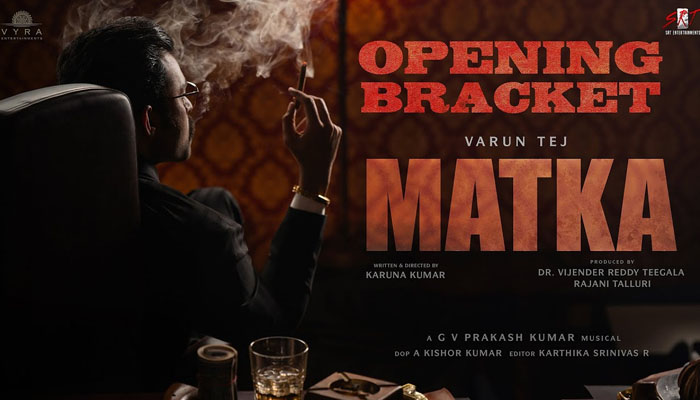 Matka Opening Bracket: Makers Shares First Glimpse From Varun Tej's Much-Awaited Film!