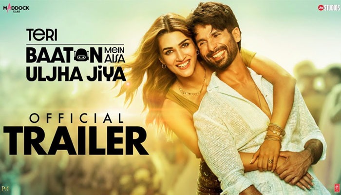 Teri Baaton Mein Aisa Uljha Jiya: The Much Awaited Trailer Of Shahid Kapoor, Kriti Sanon Starrer OUT!
