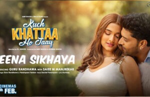 Kuch Khattaa Ho Jaay: The third song from Saiee M Manjrekar and Guru Randhawa's film called 'Jeena Sikhaya' OUT NOW
