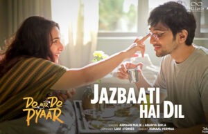 First Song from 'Do Aur Do Pyaar' Album Drops: Introducing 'Jazbaati Hai Dil'