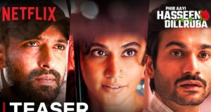 Phir Aayi Hasseen Dillruba: Netflix unveils first look teaser of Taapsee Pannu, Vikrant Massey, Sunny Kaushal starrer sequel