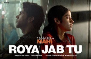 Vishal Mishra Takes On An Emotional Ride With His Latest Heartbreak Song ‘Roya Jab Tu’ From ‘Mr. & Mrs. Mahi’ Vishal Mishra Takes On An Emotional Ride With His Latest Heartbreak Song 'Roya Jab Tu' From 'Mr. & Mrs. Mahi'