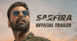 Get Ready to Take Flight and Chase Your Dreams with Akshay Kumar’s Sarfira; Trailer Out Now!