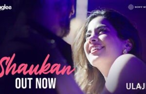‘Shaukan’ from Janhvi Kapoor’s Ulajh is Here to Set the Dance Floor on Fire! 'Shaukan' from Janhvi Kapoor's Ulajh is Here to Set the Dance Floor on Fire!