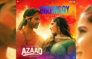 Makers of Azaad all Set for Grand Music Launch ‘Birangay’ in Jaipur on 12th December; Song Teaser Out Now! Makers of Azaad all Set for Grand Music Launch 'Birangay' in Jaipur on 12th December; Song Teaser Out Now!