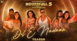Housefull 5's 'Dil E Nadaan' Teaser Out, Song Releases Tomorrow!