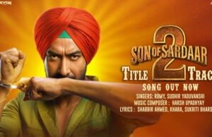 Ajay Devgn Drops Title Track of 'Son of Sardaar 2' with Full-On Punjabi Swag