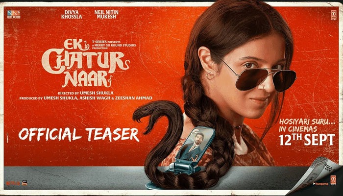 Ek Chatur Naar Teaser Out: Divya Khossla & Neil Nitin Mukesh Leave Viewers Guessing – Who’s the Real Chatur?