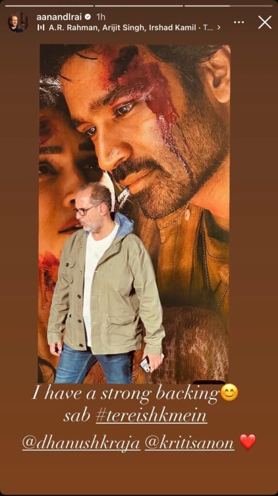 'I Have a Strong Backing': Aanand L Rai’s Heartfelt Post For Dhanush and Kriti Sanon ahead of ‘Tere Ishk Mein’ Release