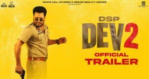 DSP Dev 2 Trailer: Dev Kharoud Returns With Explosive Action and Power-Packed Dialogues