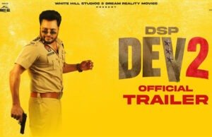 DSP Dev 2 Trailer: Dev Kharoud Returns With Explosive Action and Power-Packed Dialogues DSP Dev 2 Trailer: Dev Kharoud Returns With Explosive Action and Power-Packed Dialogues