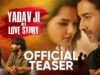 Om Thakuraani Production unveils the hard hitting teaser of 'Yadav Ji Ki Love Story'