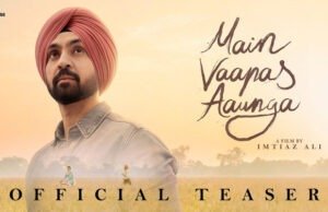 Diljit Dosanjh and Imtiaz Ali Reunite for Emotional Partition Saga 'Main Vaapas Aaunga'; Teaser Out Now!