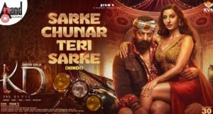 Sanjay Dutt and Nora Fatehi Set the Screen Ablaze in "Sarke Chunar Teri Sarke" from Pan-India Epic 'KD: The Devil'
