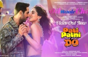 Pati Patni Aur Woh Do Drops Second Song Dil Waale Chor - Watch Video