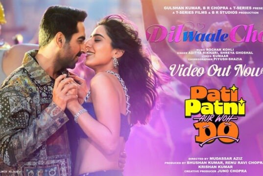 Pati Patni Aur Woh Do Drops Second Song Dil Waale Chor - Watch Video