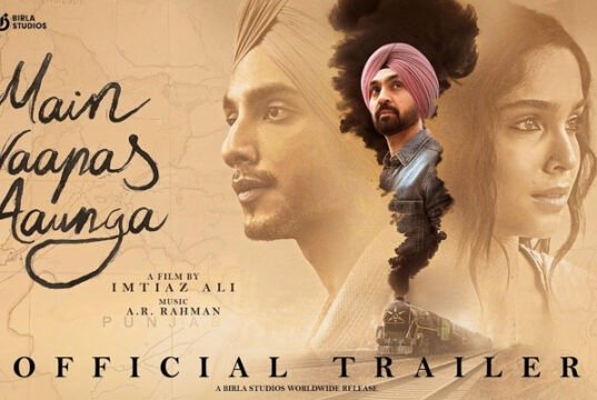 Imtiaz Ali brings back old-world romance with ‘Main Vaapas Aaunga’, Trailer Out Now! Imtiaz Ali brings back old-world romance with 'Main Vaapas Aaunga', Trailer Out Now!
