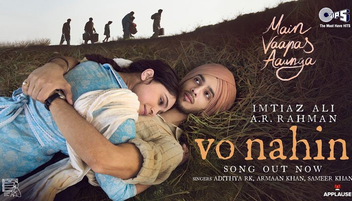 'Vo Nahin', the new song from Imtiaz Ali's Main Vaapas Aaunga, Out Now!