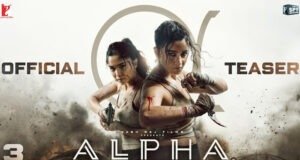 Alpha Teaser Unveils Alia Bhatt’s Fierce Spy Avatar, Highlights Intense Bond with Bobby Deol