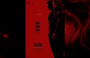 Yash's 'Toxic' Locks August 26, 2026 Release; New Poster Reveals Star in Dual Avatars