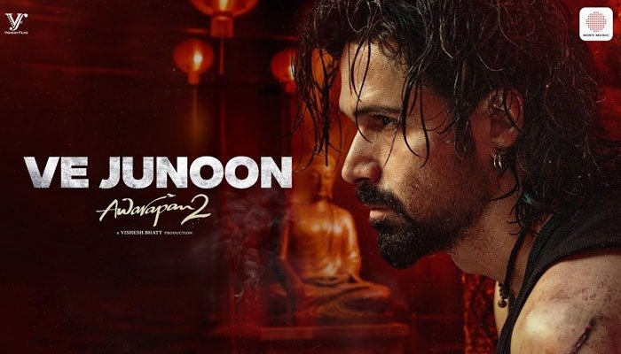 Awarapan 2: 'Ve Junoon' The First Song From Emraan Hashmi's Most Awaited Film – OUT NOW!