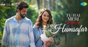 Tu Hai Meri Kiran: Sonakshi Sinha and Zaheer Iqbal Unveil First Song 'Humsafar'